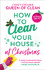 Lynsey Crombie / How To Clean Your House at Christmas (Hardback)