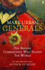 Mark Urban /Generals: Ten British Commanders Who Shaped the World (Hardback)