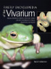 David Alderton / Firefly Encyclopedia of the Vivarium: Keeping Amphibians, Reptiles, and Insects, Spiders and other Invertebrates in Terraria, Aquaterraria, and Aquaria (Coffee Table Book)