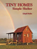 Lloyd Kahn / Tiny Homes: Simple Shelter (Coffee Table Book)