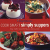 Joseph Patrick Kanon / Weight Watchers Cook Smart Simply Suppers (Coffee Table Book)