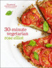 Rose Elliot / 30-Minute Vegetarian (Coffee Table Book)