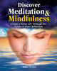 Tara Ward / Discover Meditation & Mindfulness: Create a Better Life Through the Power of Inner Reflection (Coffee Table Book)
