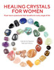 Catherine Mayet / Healing Crystals For Women (Coffee Table Book)