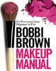 Bobbi Brown / Bobbi Brown Makeup Manual: For Everyone from Beginner to Pro (Coffee Table Book)