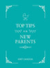 Verity Davidson / Top Tips For New Parents (Hardback)