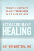 Arthur H. Brownstein / Extraordinary Healing (Hardback)