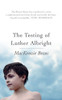 MacKenzie Bezos / The Testing of Luther Albright (Hardback)