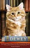 Vicki Myron / Dewey The Small-Town Library Cat Who Touched the World (Hardback)