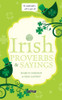 Seamus Cashman / Irish Proverbs & Sayings (Hardback)