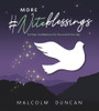 Malcolm Duncan/ More #Niteblessings (Hardback)