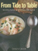 Georgina Campbell / From Tide to Table: Everything You Ever Wanted to Know About Buying, Preparing, and Cooking Seafood (Coffee Table Book)