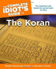 Muhammad Shaykh Sarwar / The Complete Idiot's Guide to the Koran: The Inspiring Truth About the Sacred Book of Islam (Coffee Table Book)