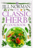 Jill Norman / The Classic Herb Cookbook (Coffee Table Book)