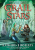 Katherine Roberts / Grail of Stars (Hardback)