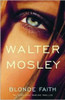 Walter Mosley / Blonde Faith (Hardback)