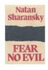 Natan Sharansky / Fear No Evil (Hardback)