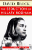 David Brock / The Seduction of Hillary Rodham (Hardback)
