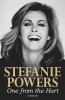 Stefanie Powers / Stefanie Powers: One from the Hart. (Hardback)