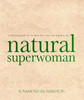 Rosamund. Richardson / Natural Superwoman (Coffee Table Book)