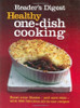 Reader's Digest Association / Healthy One-Dish Cooking (Coffee Table Book)