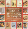 Jeremy Broun / The Encyclopedia of Woodworking Techniques: A Unique A-Z Directory of Woodworking Techniques Plus Guidance on How to Best Use Them (Coffee Table Book)
