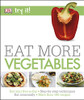 D.K. Publishing / Try It Eat More Veg (Coffee Table Book)