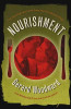 Gerard Woodward / Nourishment (Large Paperback)