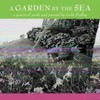 Leila Hadley / A Garden by the Sea (Coffee Table Book)
