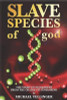 Michael Tellinger / Slave Species of God: The Story of Humankind from the Cradle of Humankind (Coffee Table Book)