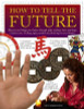 Sally Morningstar / How to Tell the Future : Discover And Shape Your Future  (Coffee Table Book)