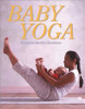 Françoise Barbira-Freedman / Baby Yoga (Coffee Table Book)