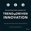 Henry Mason / Trend-Driven Innovation: Beat Accelerating Customer Expectations (Coffee Table Book)