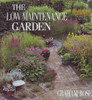 Graham Rose / The Low Maintenance Garden (Coffee Table Book)