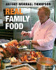 Antony Worrall Thompson / Real Family Food (Coffee Table Book)
