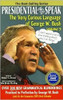 Robert S. Brown / The Very Curious Language of George W. Bush, Volume 3 (Large Paperback)
