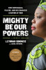Leymah Gbowee / Mighty Be Our Powers (Large Paperback)