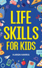 Karen Harris / Life Skills for Kids (Large Paperback)