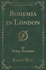 Arthur Ransome / Bohemia in London (Large Paperback)