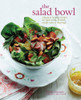 Nicola Graimes / The Salad Bowl: Vibrant & healthy recipes for light meals, lunches, simple sides & dressings (Coffee Table Book)