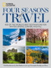 National Geographic Society / Four Seasons of Travel: 400 of the World's Best Destinations in Winter, Spring, Summer, and Fall (Coffee Table Book)