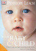 Penelope Leach / Your Baby and Child (Coffee Table Book)
