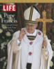LIFE / LIFE POPE FRANCIS: The Vicar of Christ, from Saint Peter to Today (Coffee Table Book)