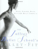 Dena Simone Moss / The Joffrey Ballet School's Ballet-Fit (Coffee Table Book)