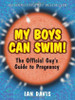 Ian Davis/ My Boys Can Swim! (Large Paperback)
