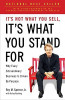 Roy M. Spence Jr. / It's Not What You Sell, It's What You Stand For (Large Paperback)