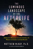 Matthew McKay / The Luminous Landscape of the Afterlife (Large Paperback)