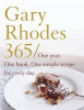 Gary Rhodes / Rhodes 365: One Year One Book A Simple Recipe For Every Day (Coffee Table Book)