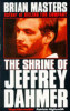 Brian Masters / The Shrine of Jeffrey Dahmer