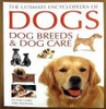 Peter Larkin / The Ultimate Encyclopedia of Dogs, Dog Breeds and Dog Care (Coffee Table Book)